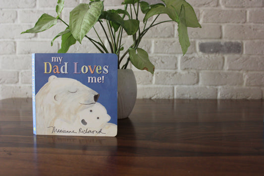 My Dad Loves Me By Marianne Richmond
